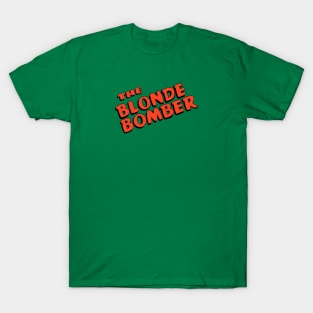 Blonde Bomber T-Shirt